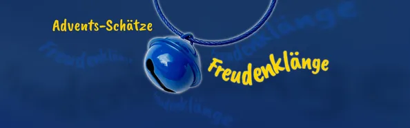 blaues Glöckchen am Band mit gelber Schrift Advents-Schätze Freudenklänge