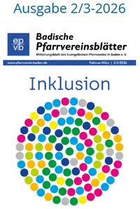 Titelseite Badische Pfarrvereinsblätter 2-3.2026, Thema Inklusion,S.70ff
