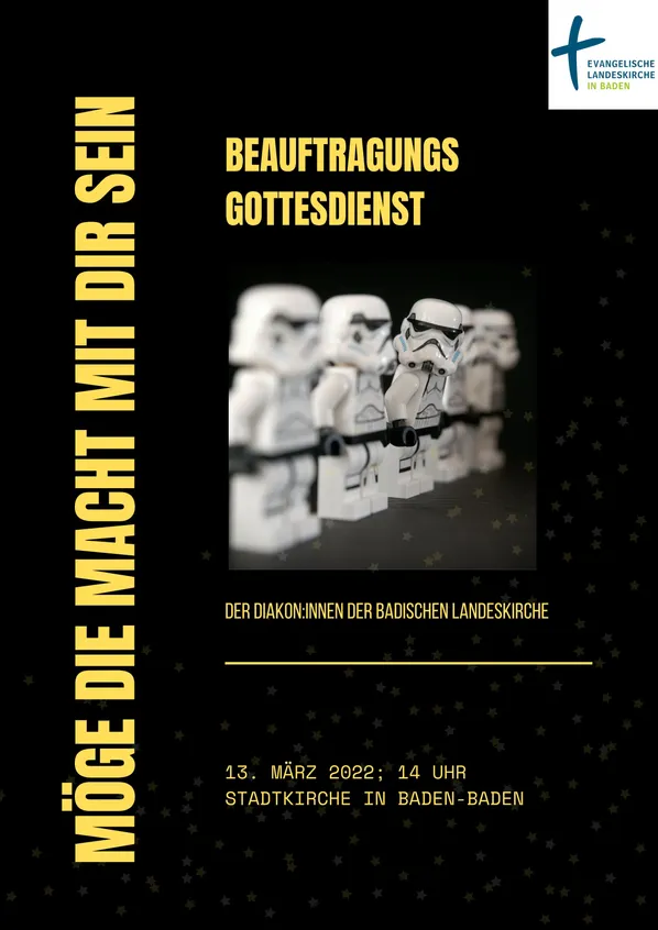 Quelle: EOK/Stabsstelle DiakonInnen/FGentner Einladungsflyer Beauftragungsgottesdienst 13.März 2022, Möge die Macht mit dir sein. Mit Foto: Reihe StarWarsLegofiguren, eine schaut den Betrachter an.