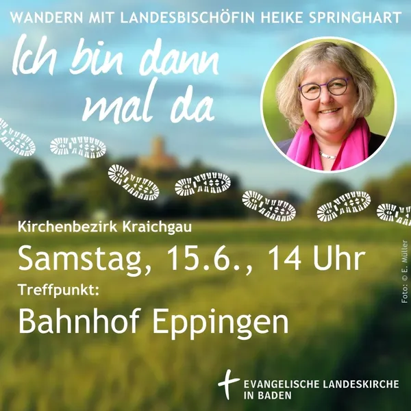 ich bin dann mal da - Landesbischöfin - Kraichgau