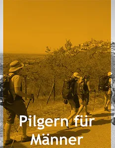 Pilgern für Männer - Mit Franziskus unterwegs
