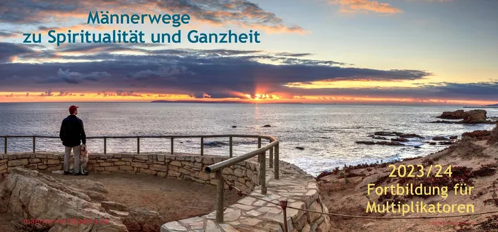 Männerwege zu Spiritualität und Ganzheit Fortbildung