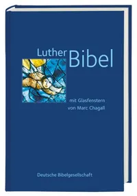 Quelle: Buchcover Deutsche Bibelgesellschaft Bild: Abbildung der blauen Lutherbibel mit Bildern von Marc Chagall